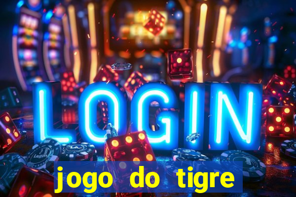 jogo do tigre plataforma nova